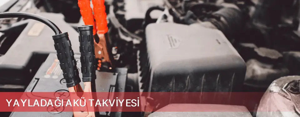 Yayladağı İlçemi Akü Takviyesi