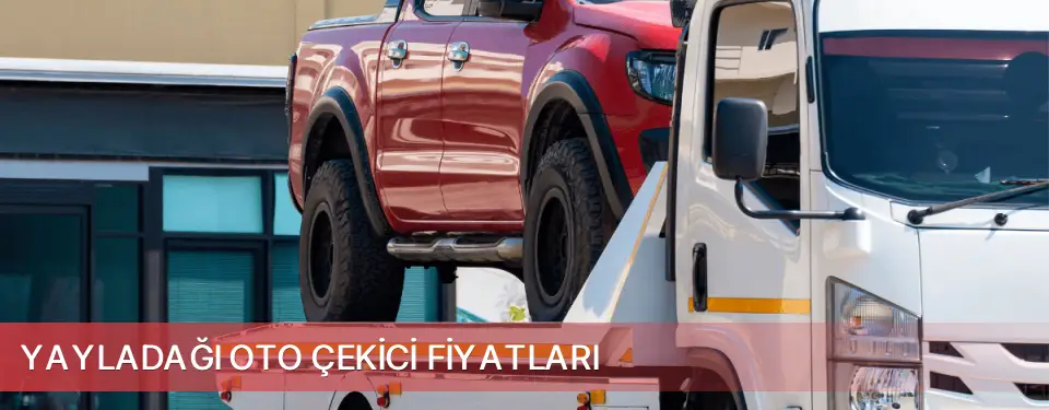 Yayladağı İlçemi Oto Çekici Fiyatları