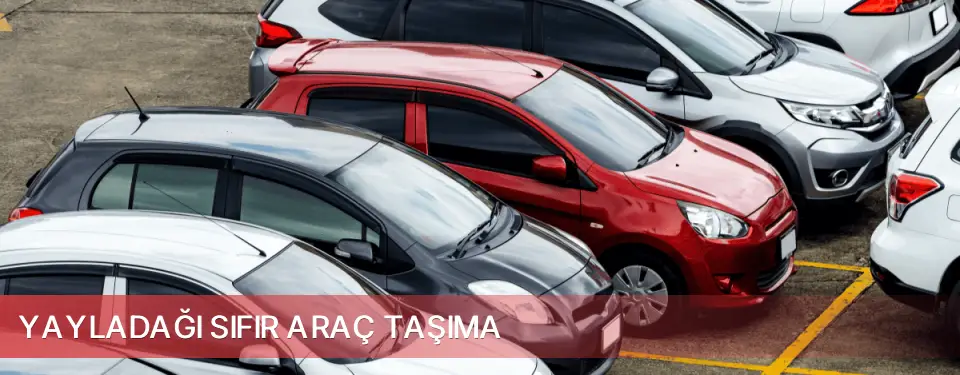 Yayladağı İlçemi Sıfır Araç Taşıma